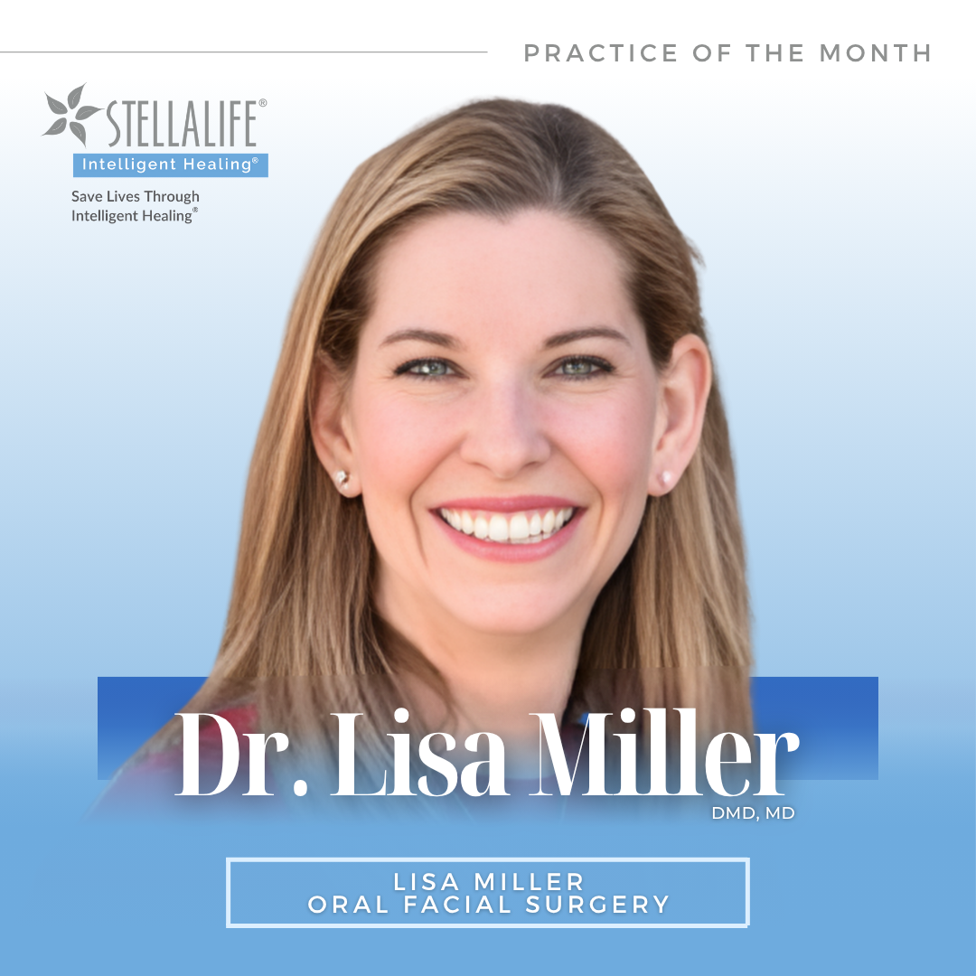 "StellaLife has been a game changer for my patients and my practice!" - - Dr. Lisa Miller, DMD, MD Image