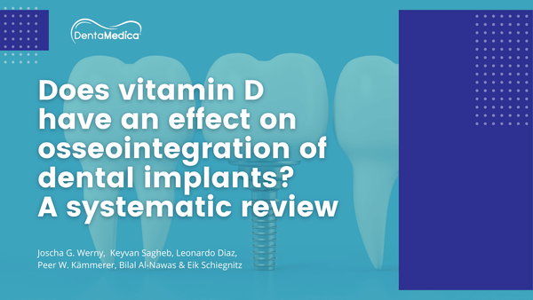 Does Vitamin D have an effect on Osseointegration of dental implants?