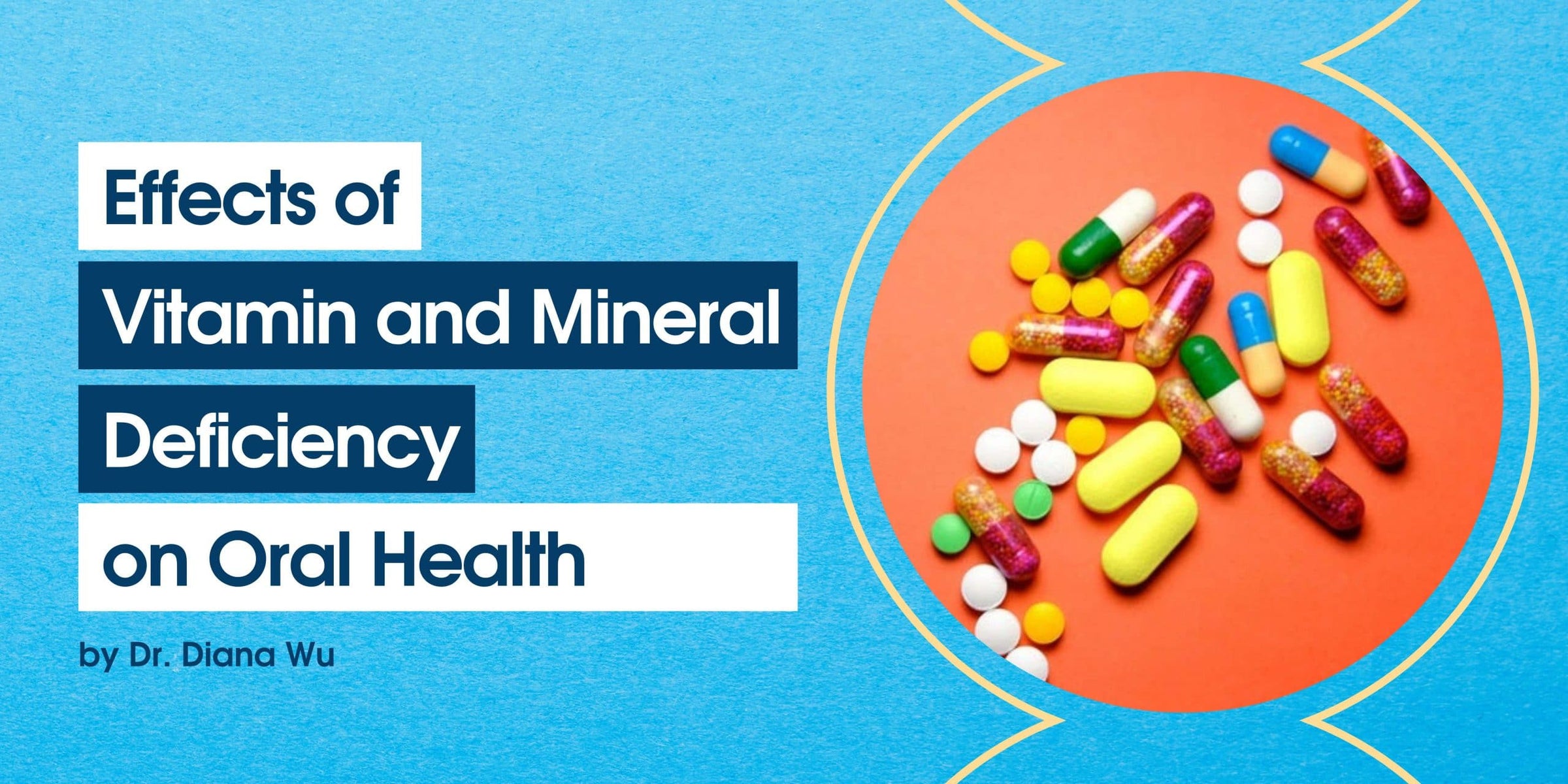 Effects of Vitamin & Mineral Deficiency on Oral Health Image