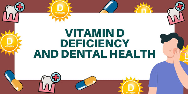 Vitamin D Deficiency and Dental Health